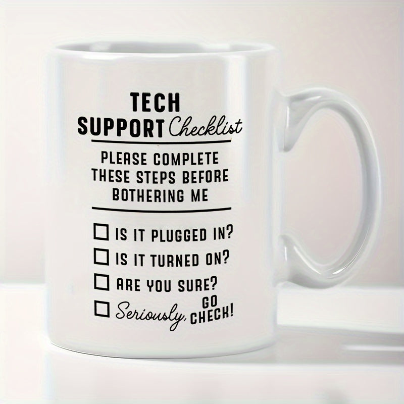 Tailorly White Ceramic 11 oz Mug - Tech Support Checklist Please Complete These Steps Before Bothering Me Clean Minimalist Black Typography Organized In A Vertical