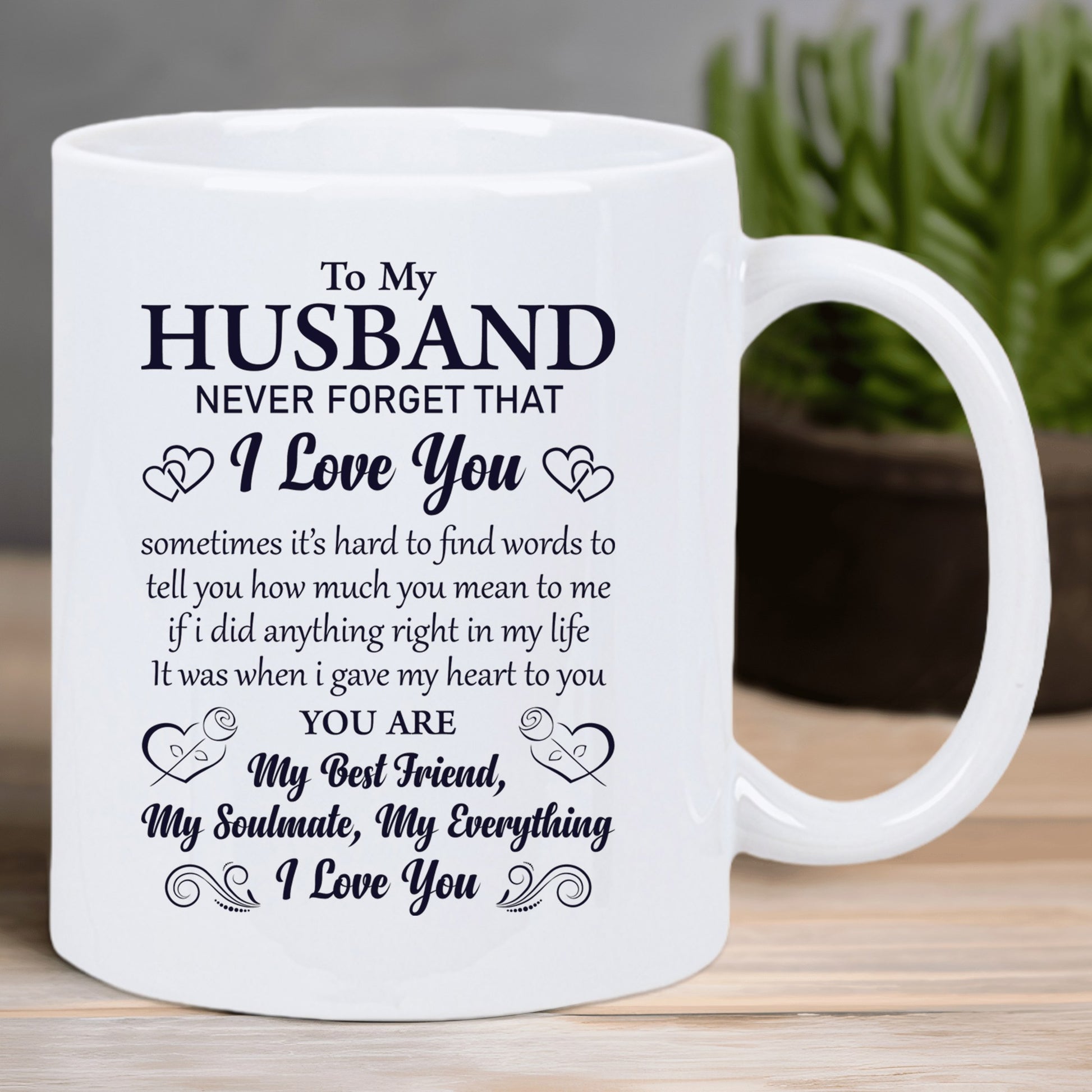 Tailorly White Ceramic 11 oz Mug - To My Husband Never Forget That I Love You Heartfelt Sentimental Message Decorated With Delicate Small Hearts And Elegant Script