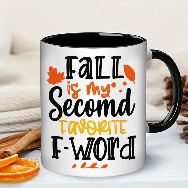 Tailorly Black Accent 11 oz Mug - funny fall is my second f word text