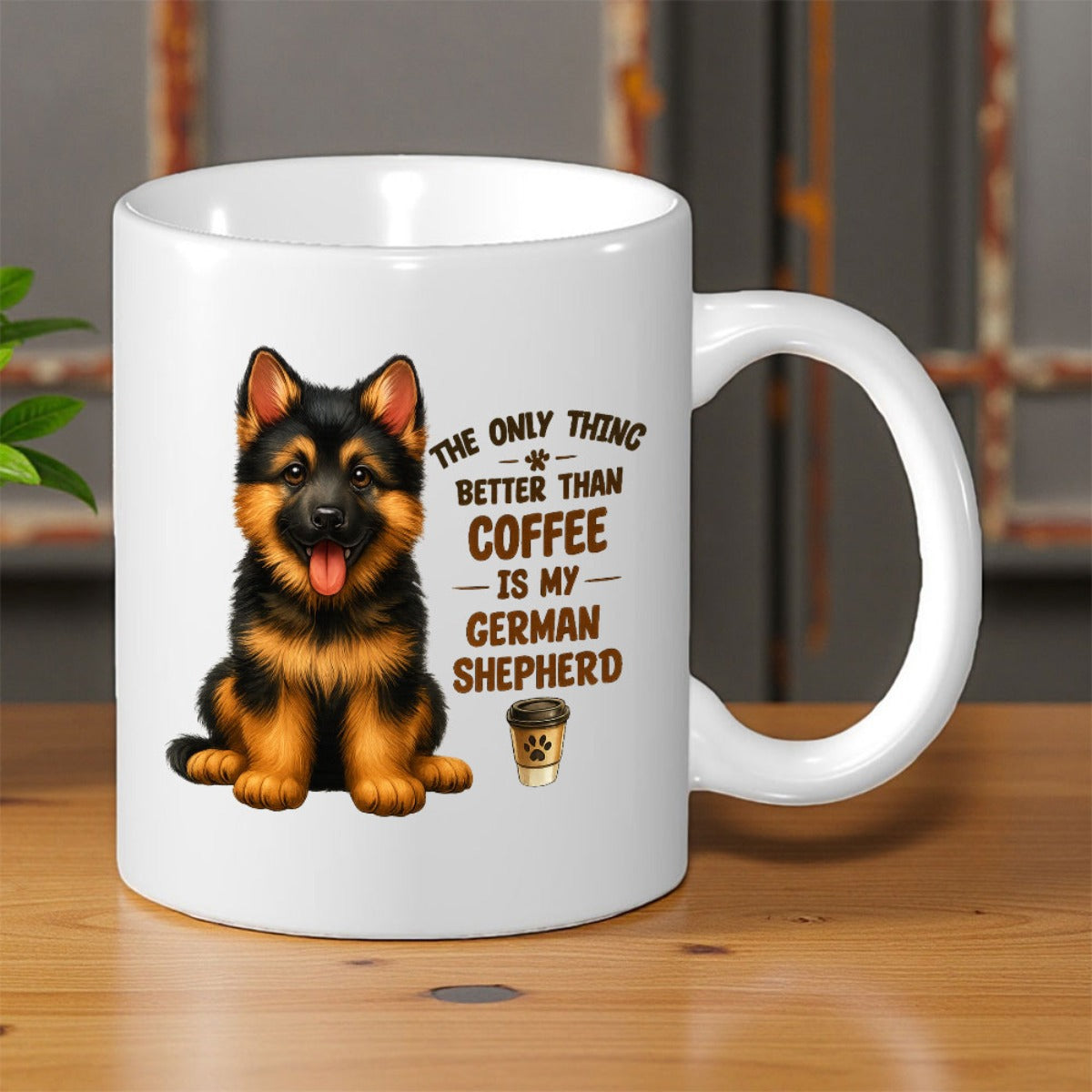 Tailorly White Ceramic 11 oz Mug - The Only Thing Better Than Coffee Is My German Shepherd Cute Sitting Puppy With Small Coffee Cup And Paw Print German Shepherd