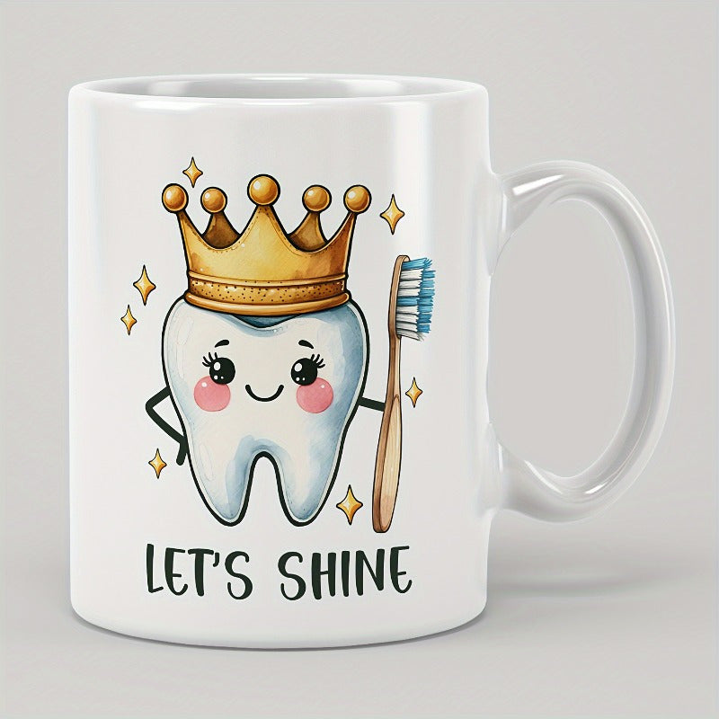 Tailorly White Ceramic 11 oz Mug - Lets Shine Cute Smiling Character Wearing Golden Crown Holding Wooden Toothbrush Tooth