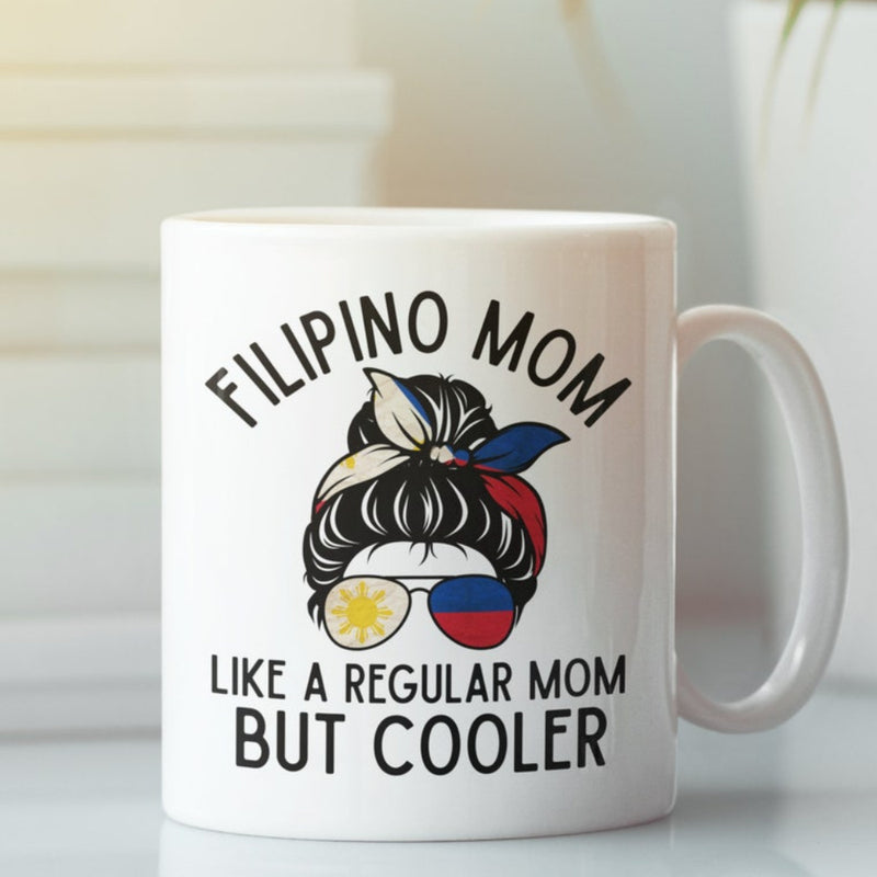 Tailorly White Ceramic 11 oz Mug - Filipino Mom Like A Regular Mom But Cooler Messy Bun With Philippines Flag Headband And Aviator Sunglasses Mom