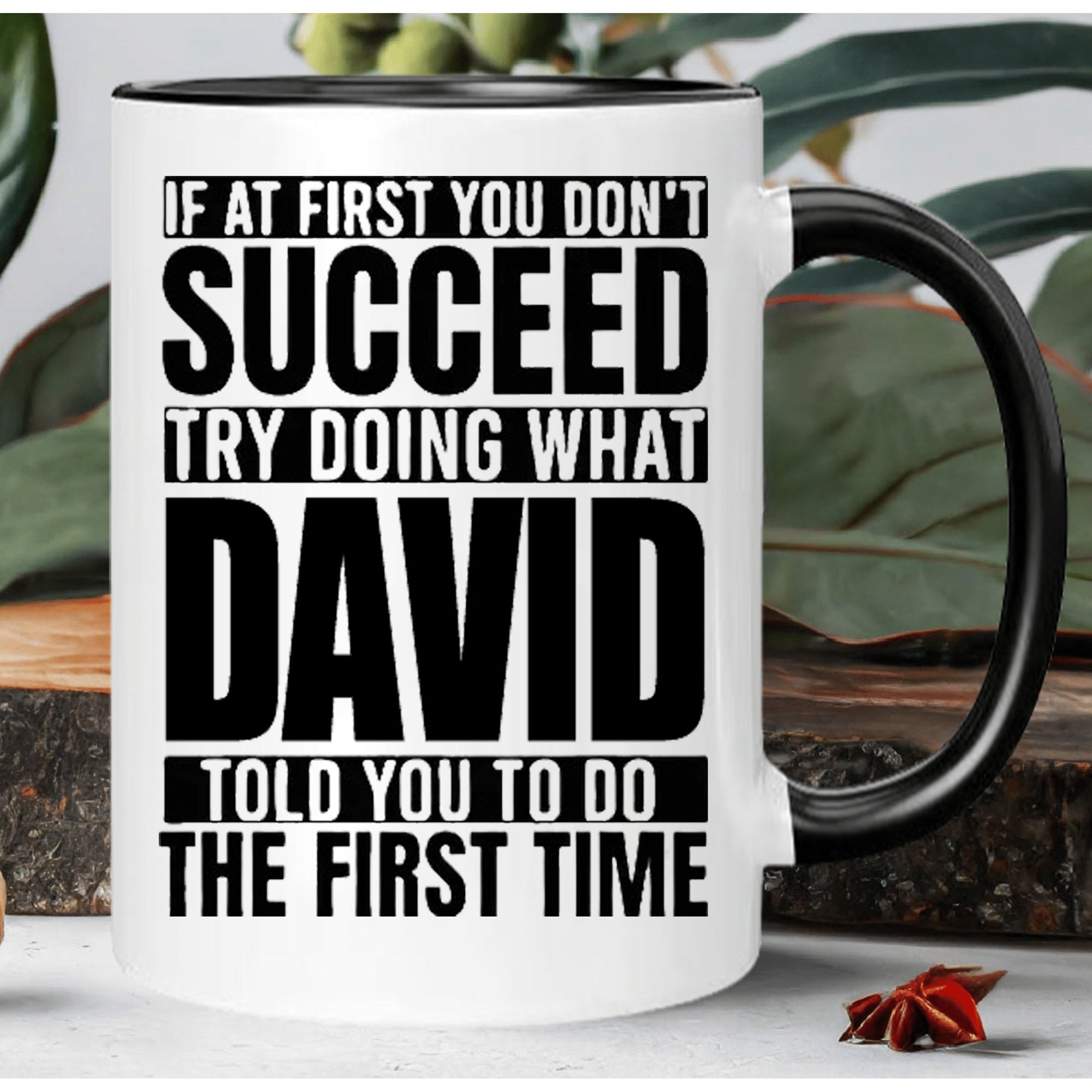 Tailorly Black Accent 11 oz Mug - dont david quote with black lettering