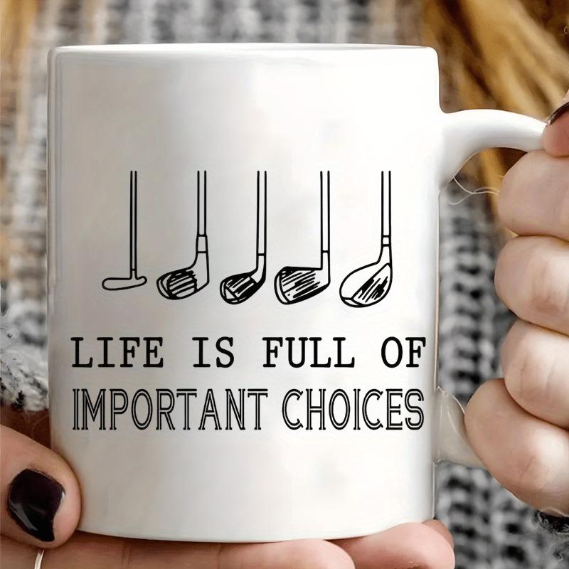 Tailorly White Ceramic 11 oz Mug - Life Is Full Of Important Choices Various Minimalist Professional Sport Equipment Arranged In A Neat Row Club
