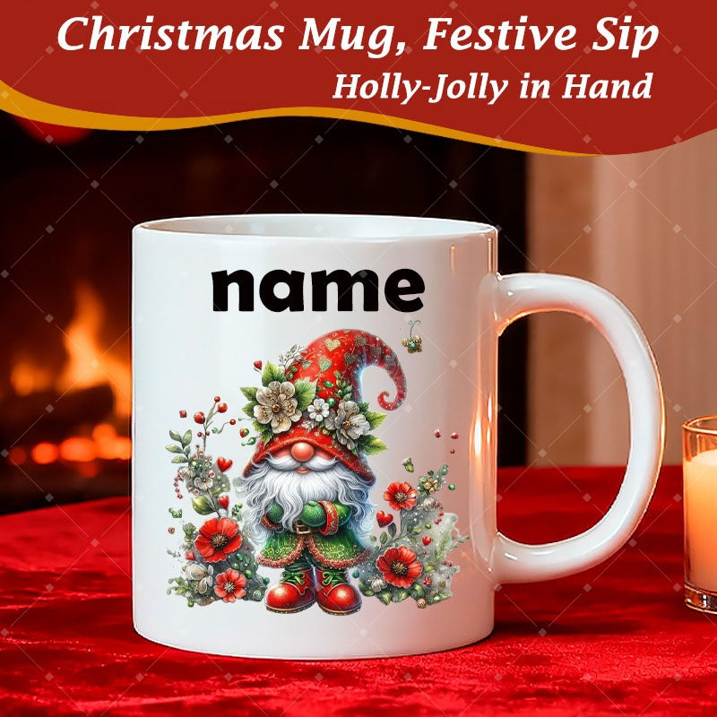 Tailorly White Ceramic 11 oz Mug - Christmas Mug Festive Sip Holly Jolly In Hand Name Charming Holiday Figure With Red Hat Among Seasonal Floral Elements Gnome