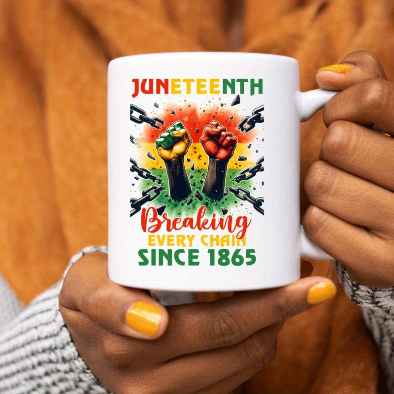 Tailorly White Ceramic 11 oz Mug - Juneteenth Breaking Every Chain Since 1865 Powerful Raised Fists Shattering Heavy Iron Chains Symbolizing Eternal Freedom Fist
