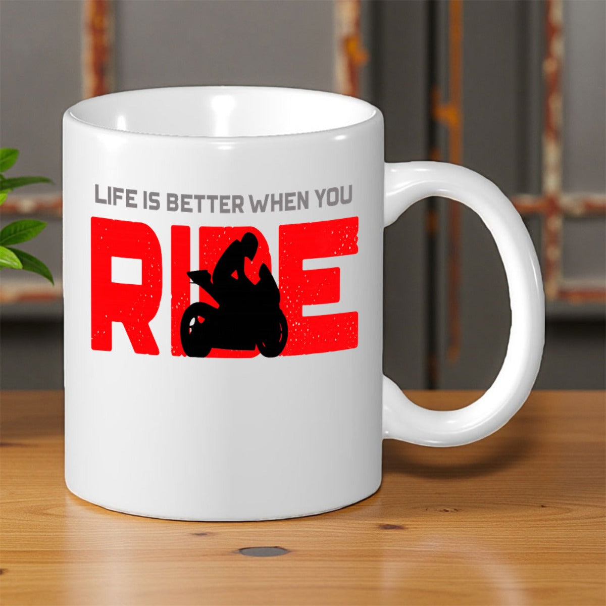 Tailorly White Ceramic 11 oz Mug - Life Is Better When You Ride Featuring Bold Red Letters With Sleek Sportbike Silhouette Motorcycle