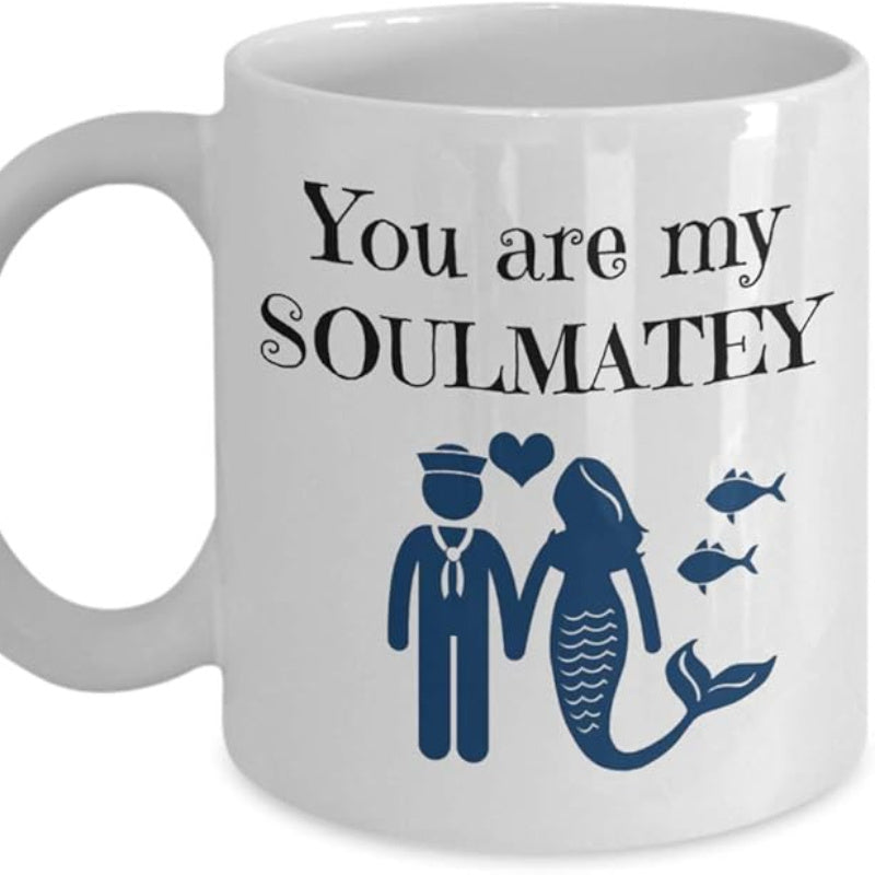 Tailorly White Ceramic 11 oz Mug - You Are My Soulmatey Nautical Sailor Holding Hands With A Mythical Sea Mermaid