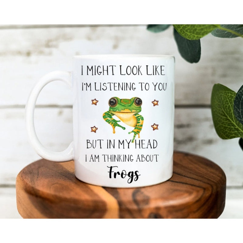 Tailorly White Ceramic 11 oz Mug - I Might Look Like Im Listening To You But In My Head I Am Thinking About Frogs Charming Green Spotted Frog Resting Peacefully