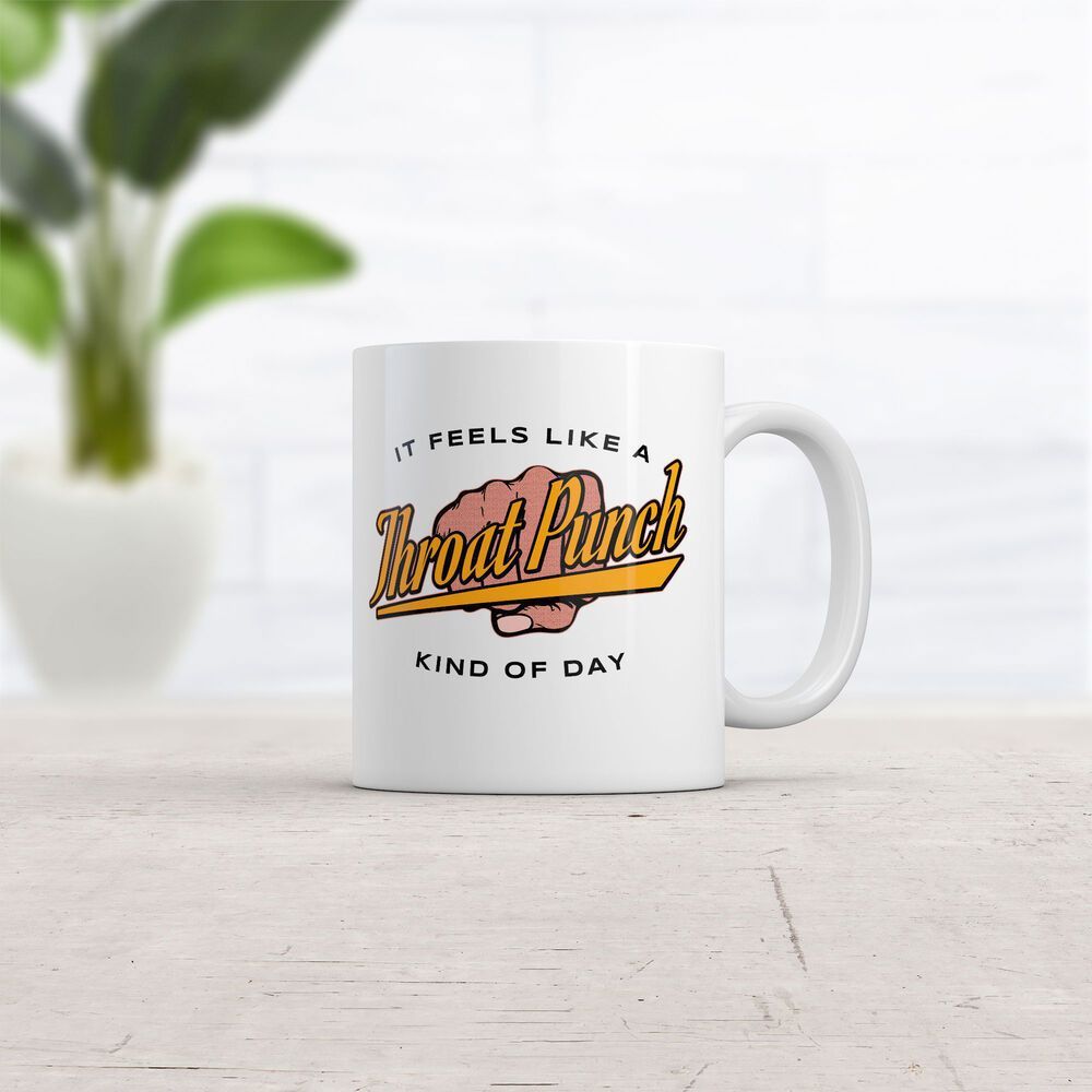 Tailorly White Ceramic 11 oz Mug - It Feels Like A Throat Punch Kind Of Day Vintage Style Clenched Hand Illustration Punching Through The Centered Bold Text Fist