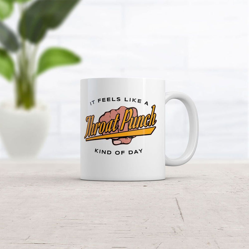 Tailorly White Ceramic 11 oz Mug - It Feels Like A Throat Punch Kind Of Day Vintage Style Clenched Hand Illustration Punching Through The Centered Bold Text Fist