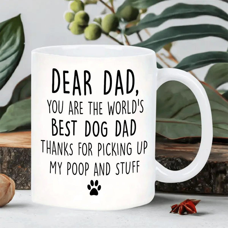 Tailorly White Ceramic 11 oz Mug - Dear Dad You Are The Worlds Best Dog Dad Thanks For Picking Up My Poop And Stuff Polished Showcasing A Minimalist Black Paw