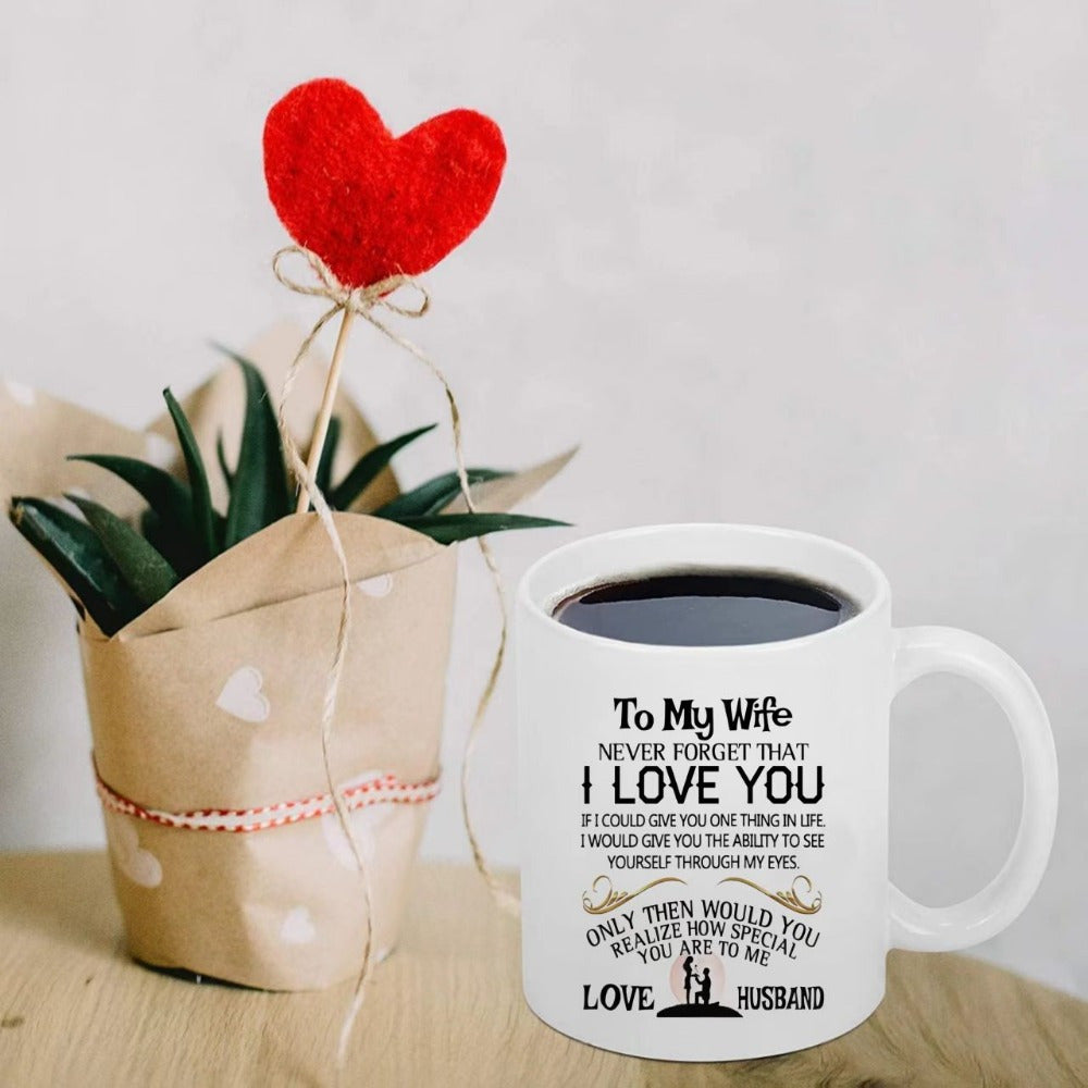 Tailorly White Ceramic 11 oz Mug - To My Wife Never Forget That I Love You Love Husband Minimalist White Ceramic Cup With Sentimental Message For Loved Ones Mug