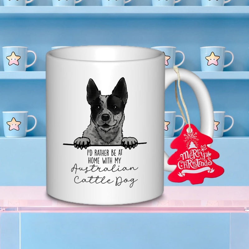 Tailorly White Ceramic 11 oz Mug - Id Rather Be At Home With My Australian Cattle Dog Hand Drawn Style Featuring A Curious Pet Peeking Over A Horizontal Line Dog