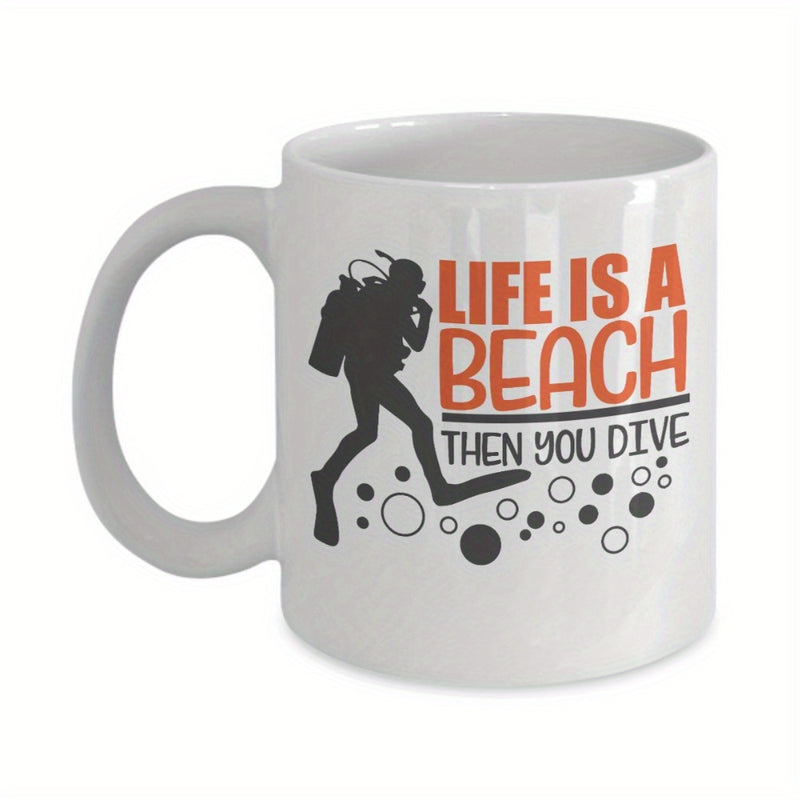 Tailorly White Ceramic 11 oz Mug - Life Is A Beach Then You Dive Silhouette Of A Scuba Diver With Bubbles Floating All Around Diver