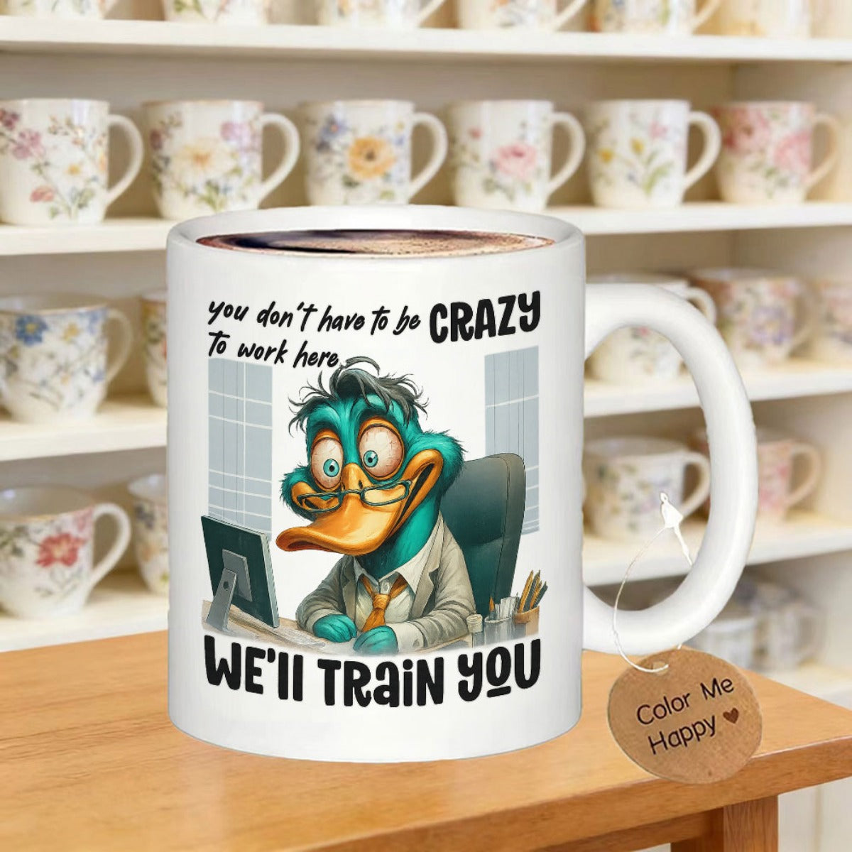 Tailorly White Ceramic 11 oz Mug - You Don't Have To Be Crazy To Work Here We'll Train You Stressed Office Worker Duck At Desk With Monitor Duck