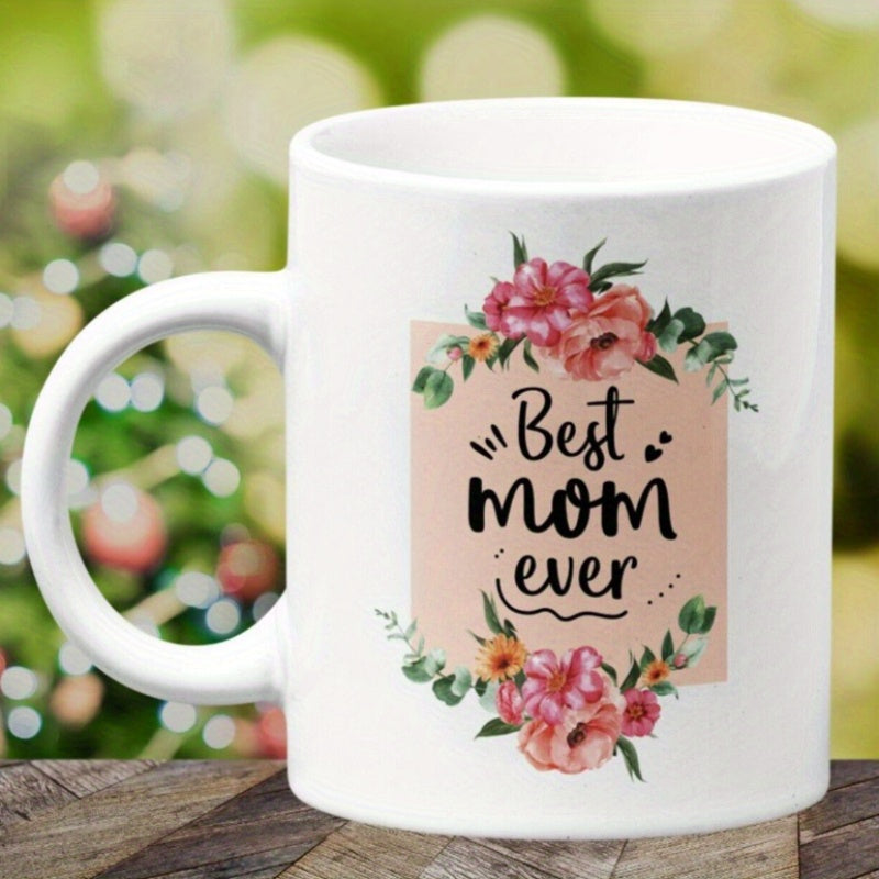 Tailorly White Ceramic 11 oz Mug - Best Mom Ever Blooming Pink Watercolor Flowers Surrounded By Lush Green Leaves Flower