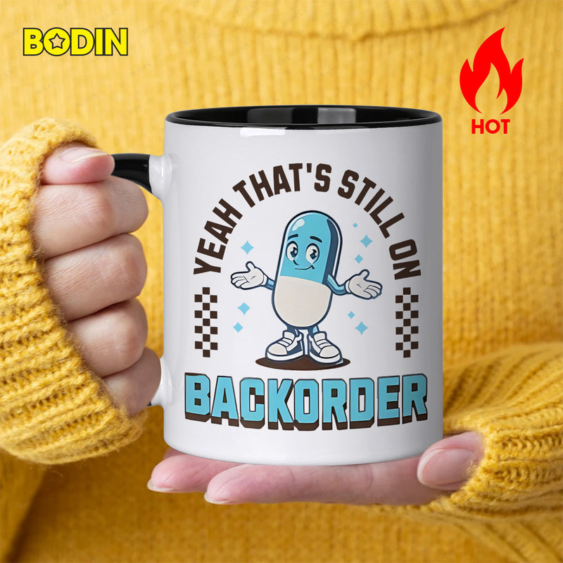 Tailorly Black Accent 11 oz Mug - funny pill with text "that's still on"