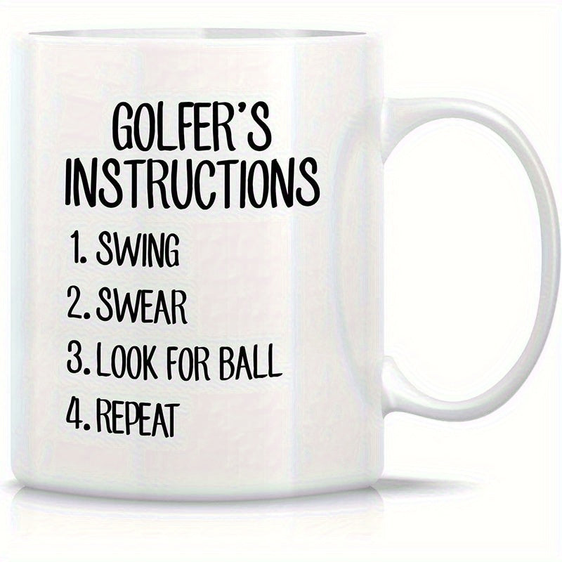 Tailorly White Ceramic 11 oz Mug - Golfers Instructions Swing Swear Look For Ball Repeat Minimalist Black Text Printed On A Polished White Ceramic Kitchenware Mug