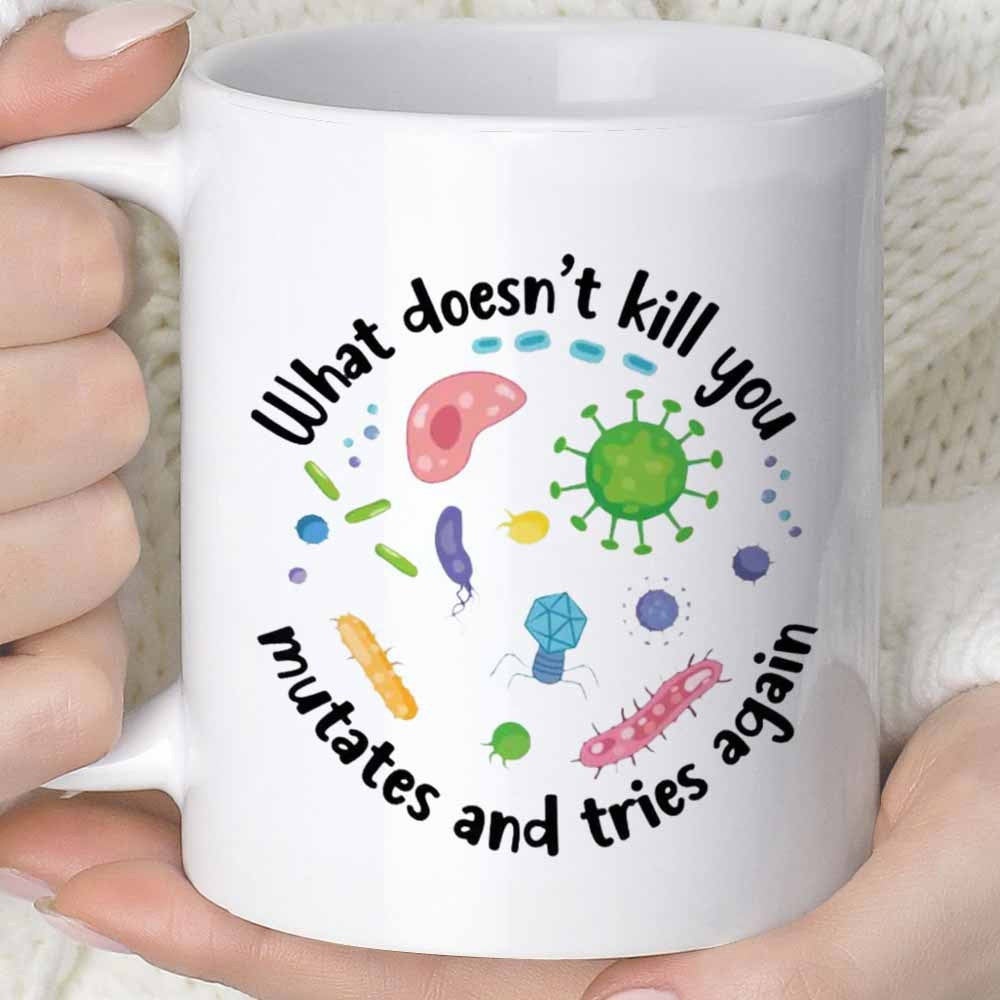 Tailorly White Ceramic 11 oz Mug - What Doesn't Kill You Mutates And Tries Again Colorful Microscopic Organisms And Diverse Bacteria Floating In Circle Microbe