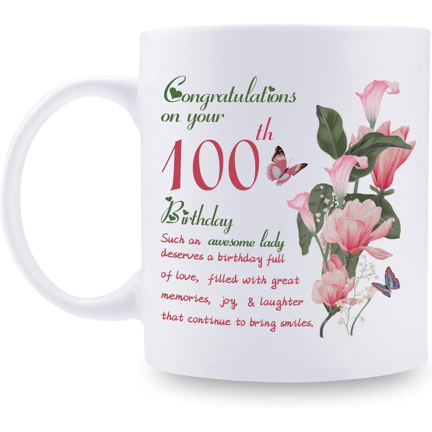 Tailorly White Ceramic 11 oz Mug - Congratulations On Your 100th Birthday Such An Awesome Lady Deserves A Birthday Full Of Love Filled With Great Memories Joy