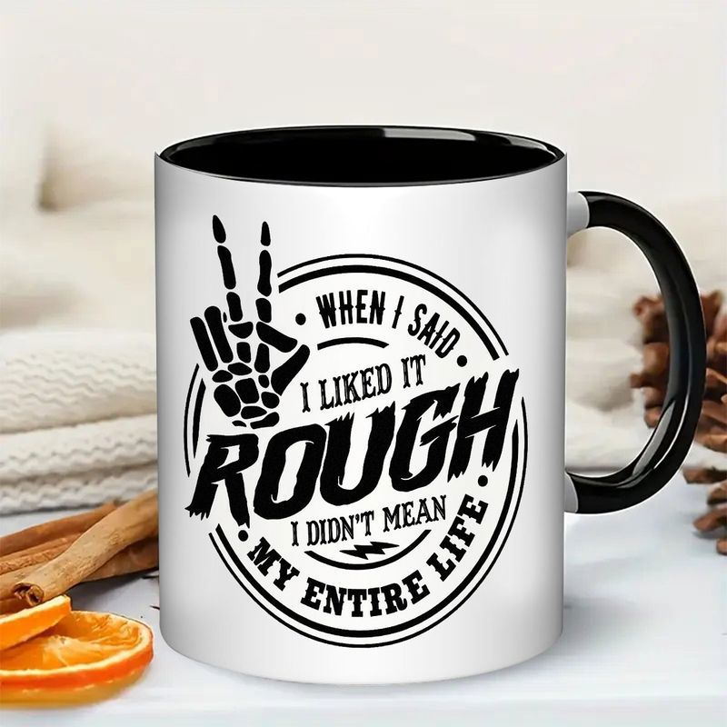 Tailorly Black Accent 11 oz Mug - 11oz when i it rough funny sarcastic text