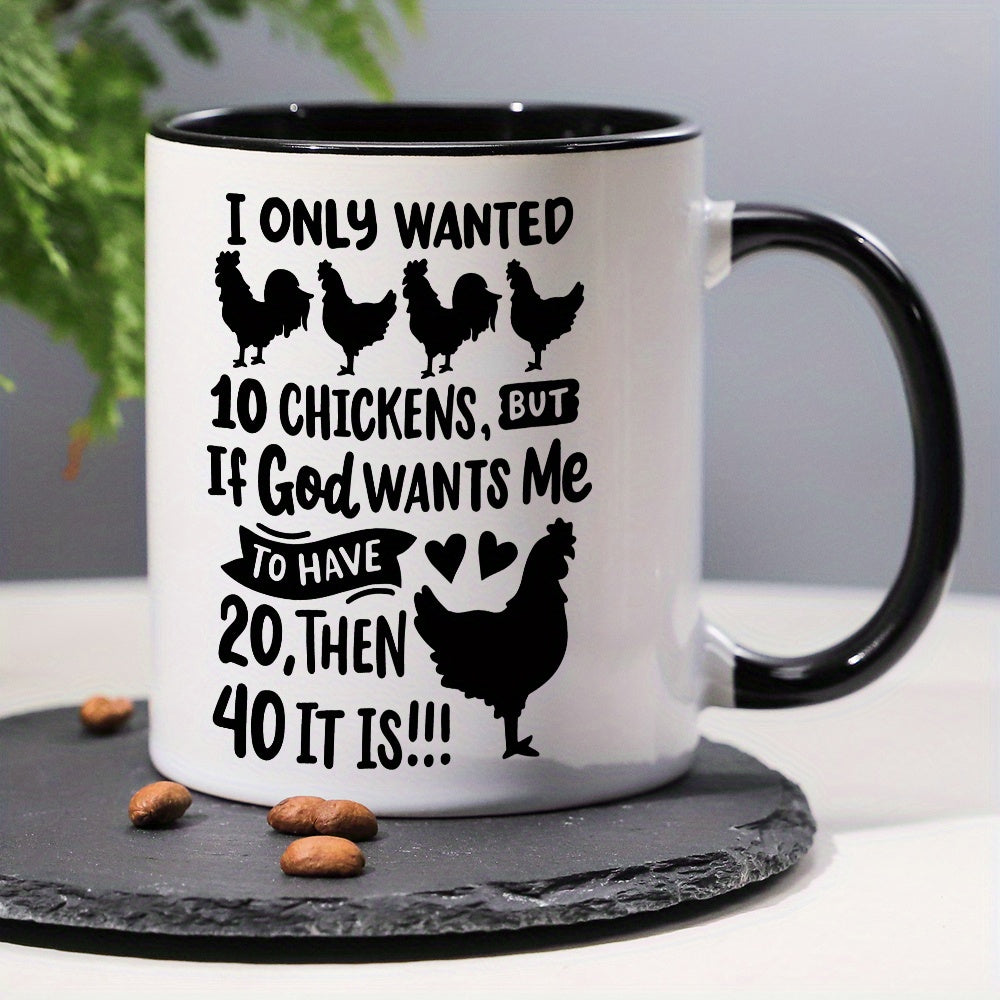 Tailorly Black Accent 11 oz Mug - funny chicken design with "i only wanted 10 chickens" quote