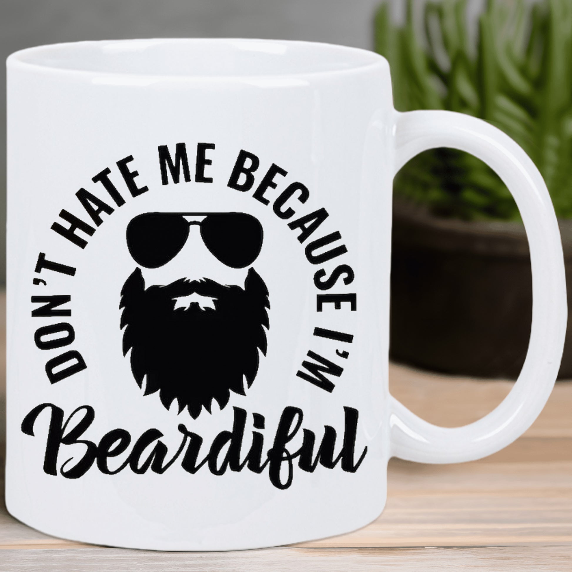 Tailorly White Ceramic 11 oz Mug - Dont Hate Me Because Im Beardiful Stylish Black Silhouette Featuring Aviator Sunglasses Above A Thick Rugged Masculine Beard