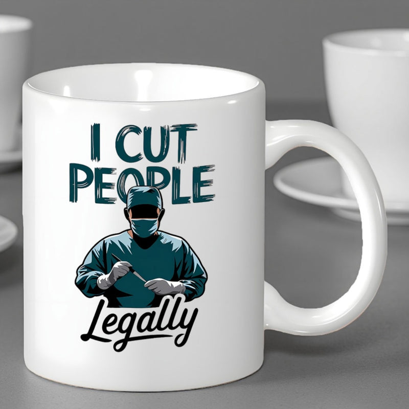 Tailorly White Ceramic 11 oz Mug - I Cut People Legally Professional Surgeon Wearing Surgical Mask Holding Medical Instruments Surgeon