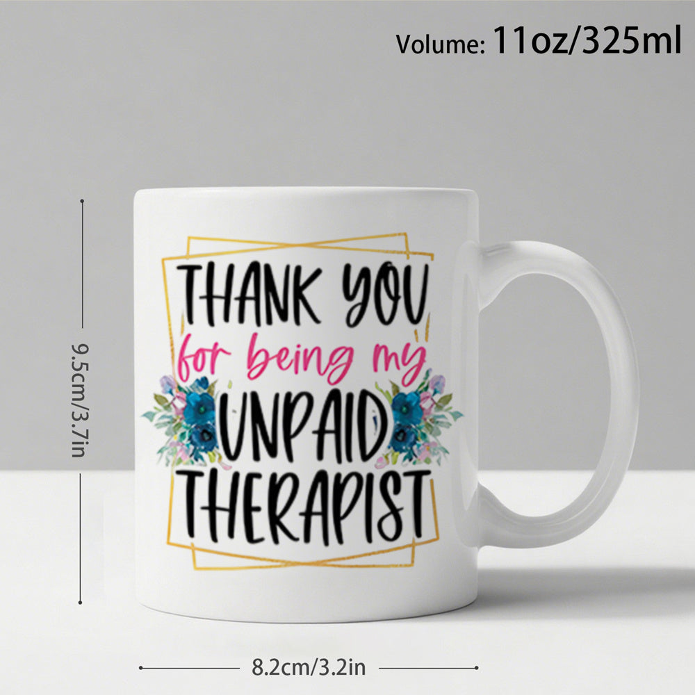 Tailorly White Ceramic 11 oz Mug - Thank You For Being My Unpaid Therapist Elegant Floral Arrangement With Golden Frames And Blue Botanical Petals Decorating Mug