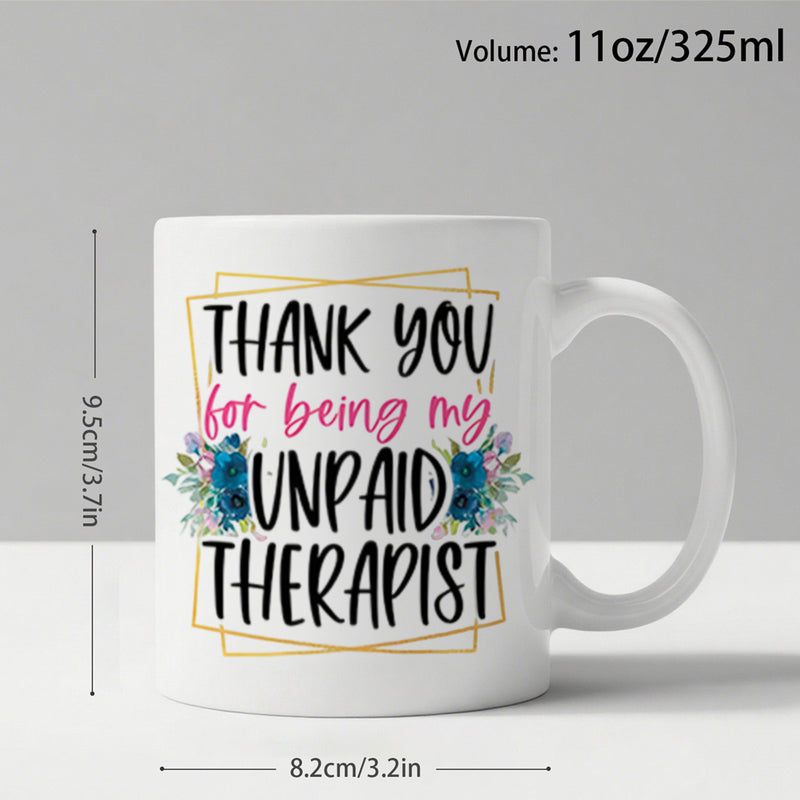 Tailorly White Ceramic 11 oz Mug - Thank You For Being My Unpaid Therapist Elegant Floral Arrangement With Golden Frames And Blue Botanical Petals Decorating Mug