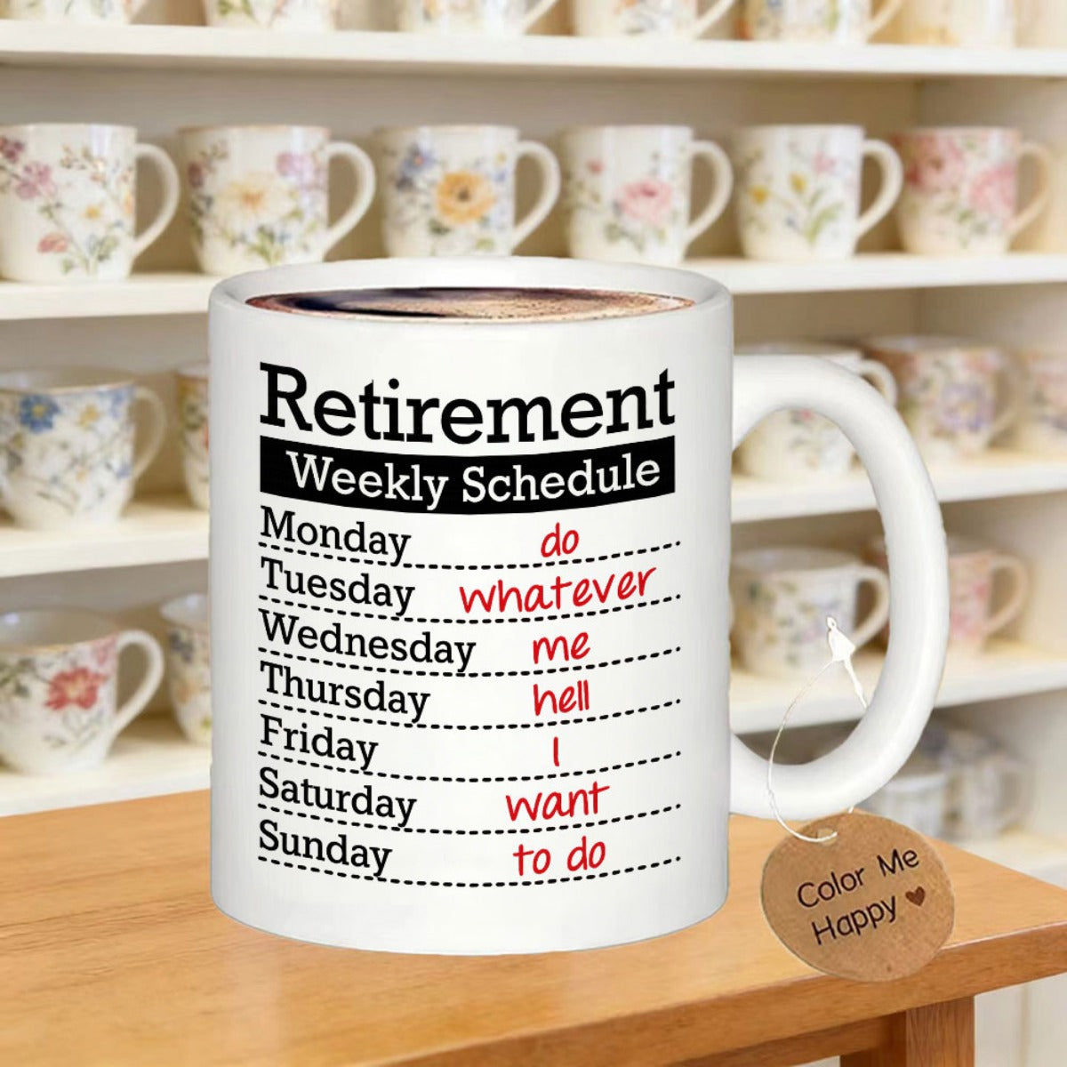 Tailorly White Ceramic 11 oz Mug - Retirement Weekly Schedule Do Whatever The Hell I Want To Do Minimalist List Layout Featuring Daily Routine Text Elements