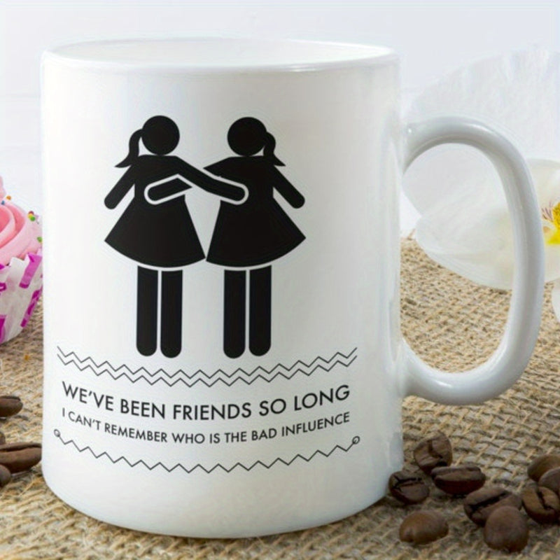 Tailorly White Ceramic 11 oz Mug - We Ve Been Friends So Long I Can T Remember Who Is The Bad Influence Two Silhouette Best Friends Hugging Each Other With Simple