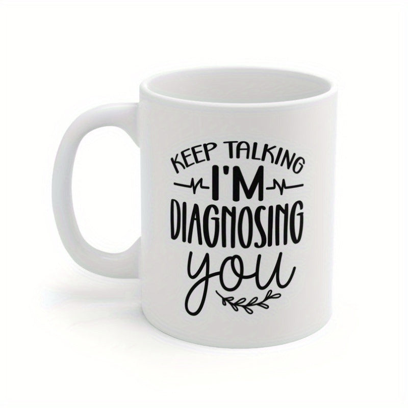 Tailorly White Ceramic 11 oz Mug - Keep Talking IM Diagnosing You Minimalist Typography Featuring Heartbeat Pulse And Delicate Leaf Branch Mug