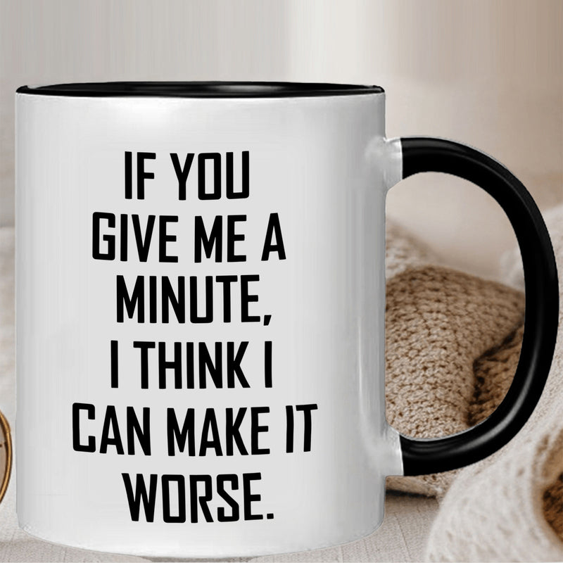Tailorly Black Accent 11 oz Mug - coffee or tea humorous office saying "give me a _____ it"