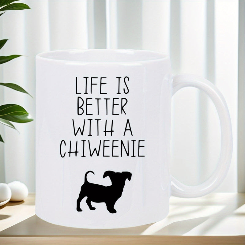 Tailorly White Ceramic 11 oz Mug - Life Is Better With A Chiweenie Minimalist Black Animal Silhouette Standing Gracefully Under Bold Modern Print Dog