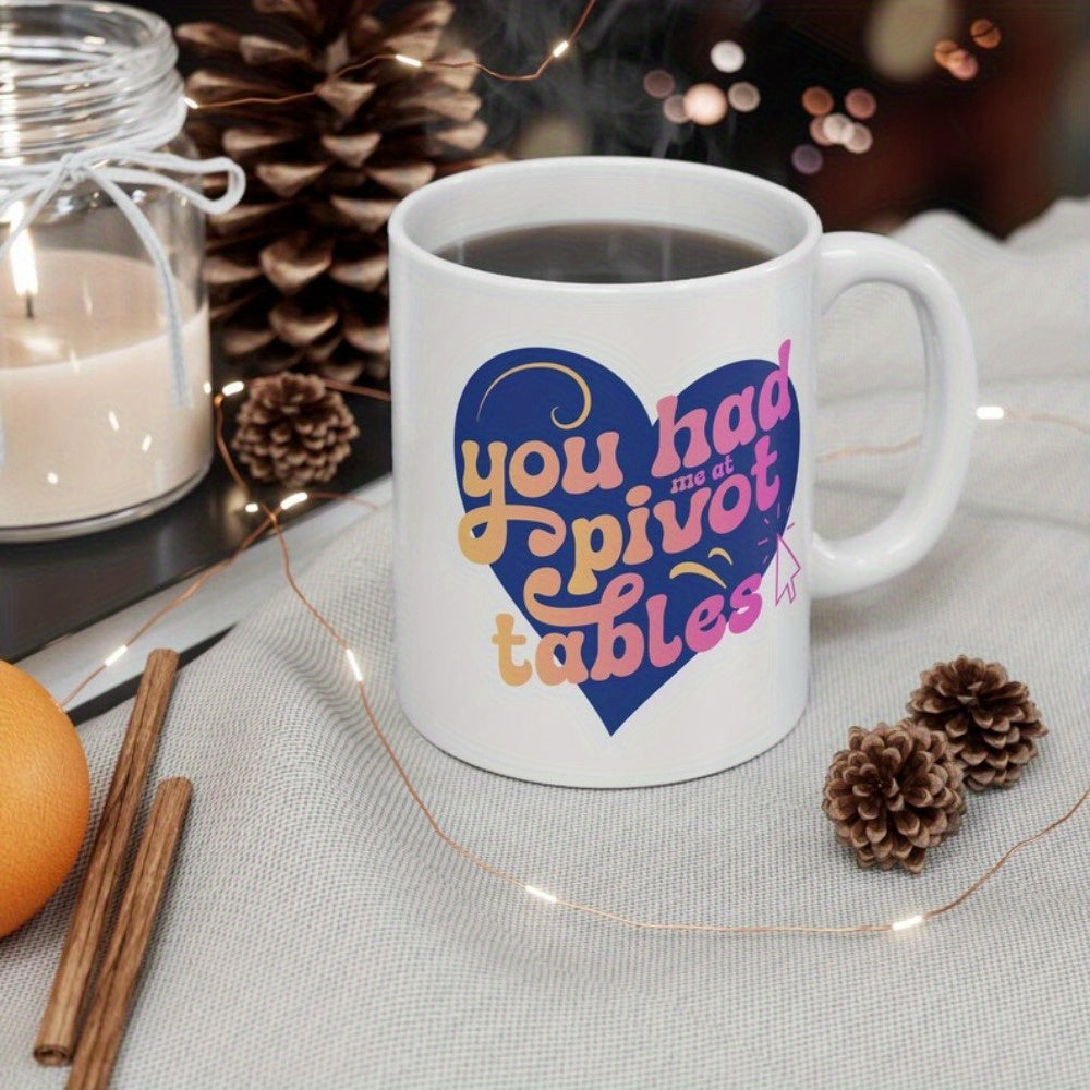 Tailorly White Ceramic 11 oz Mug - You Had Me At Pivot Tables Colorful Retro Groovy Typography Inside A Deep Blue Symmetrical Heart