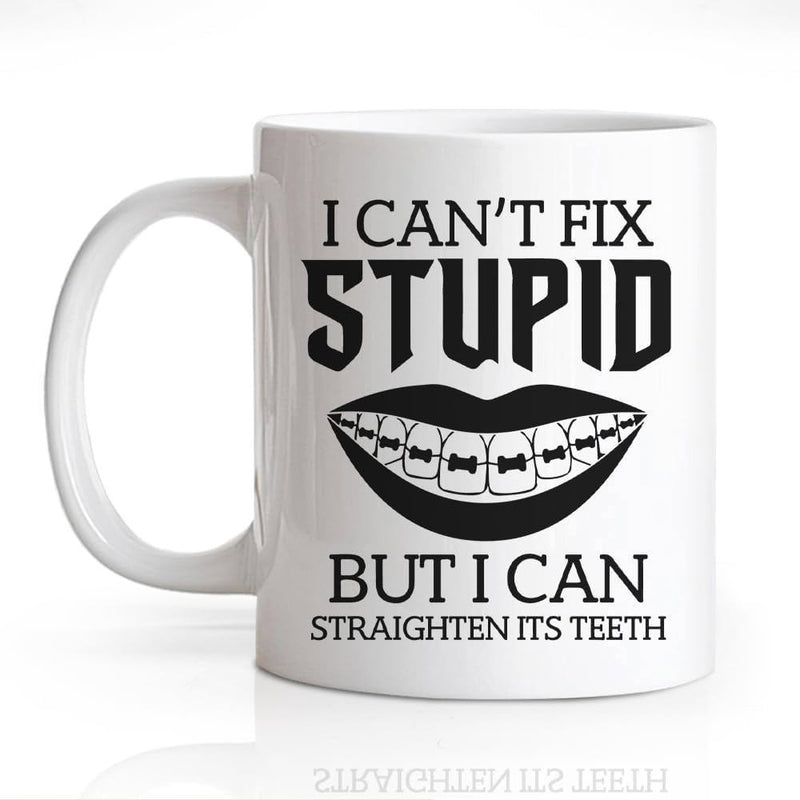 Tailorly White Ceramic 11 oz Mug - I Can't Fix Stupid But I Can Straighten Its Teeth Minimalist Black Ink Illustration Of Smiling Mouth With Metal Braces Mouth