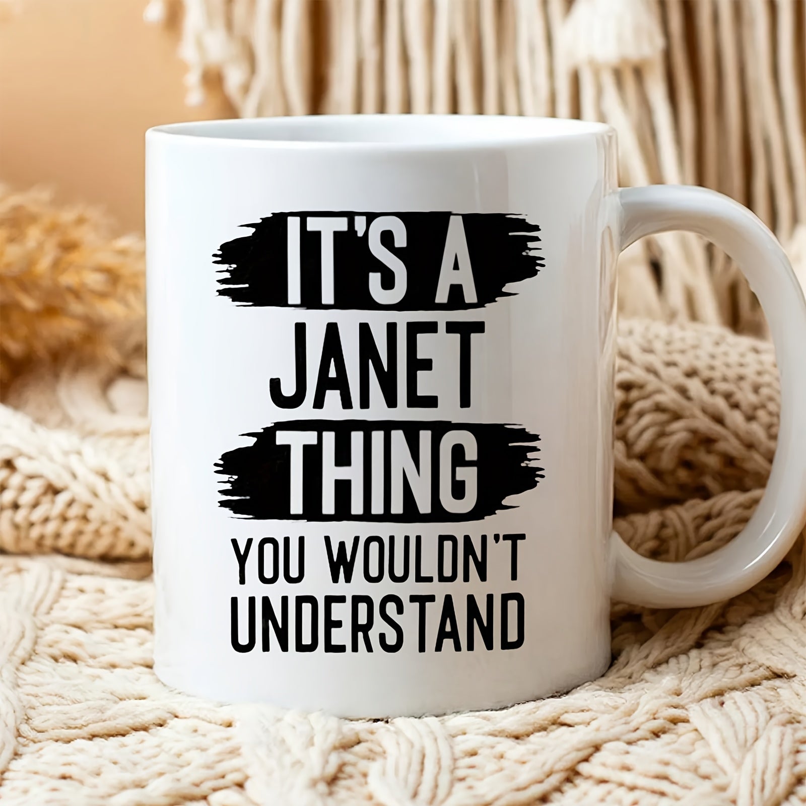 Tailorly White Ceramic 11 oz Mug - Its A Janet Thing You Wouldnt Understand Modern Black Typography Featuring Bold Brushstroke Accents Over Clean White Surface Mug