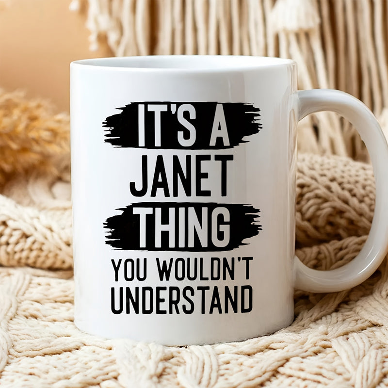Tailorly White Ceramic 11 oz Mug - Its A Janet Thing You Wouldnt Understand Modern Black Typography Featuring Bold Brushstroke Accents Over Clean White Surface Mug