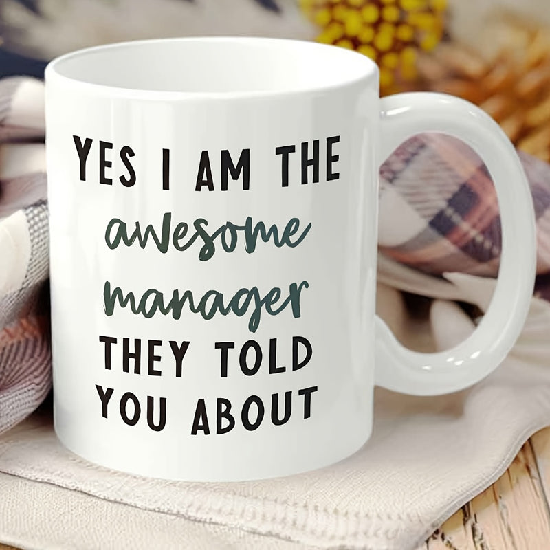 Tailorly White Ceramic 11 oz Mug - Yes I Am The Awesome Manager They Told You About Sleek Minimalist White Ceramic Kitchenware Featuring Bold Black Typography