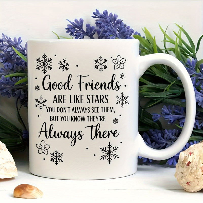 Tailorly White Ceramic 11 oz Mug - Good Friends Are Like Stars You Dont Always See Them But You Know Theyre Always There Delicate Minimalist Hand Drawn Floral