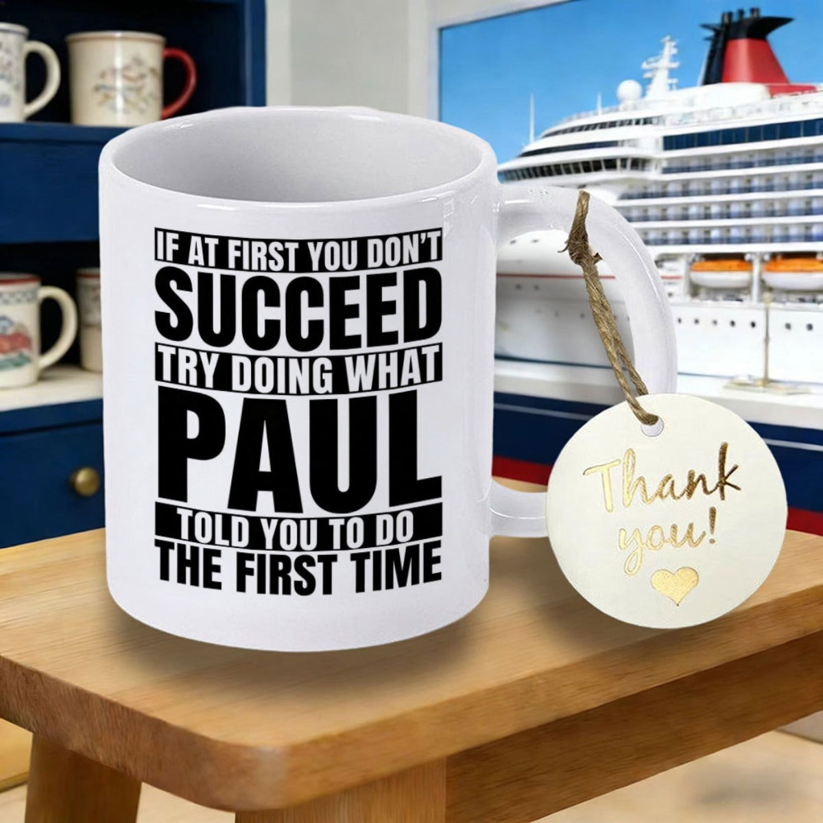 Tailorly White Ceramic 11 oz Mug - If At First You Don't Succeed Try Doing What Paul Told You To Do The First Time Bold Black Lettering On A Minimalist White