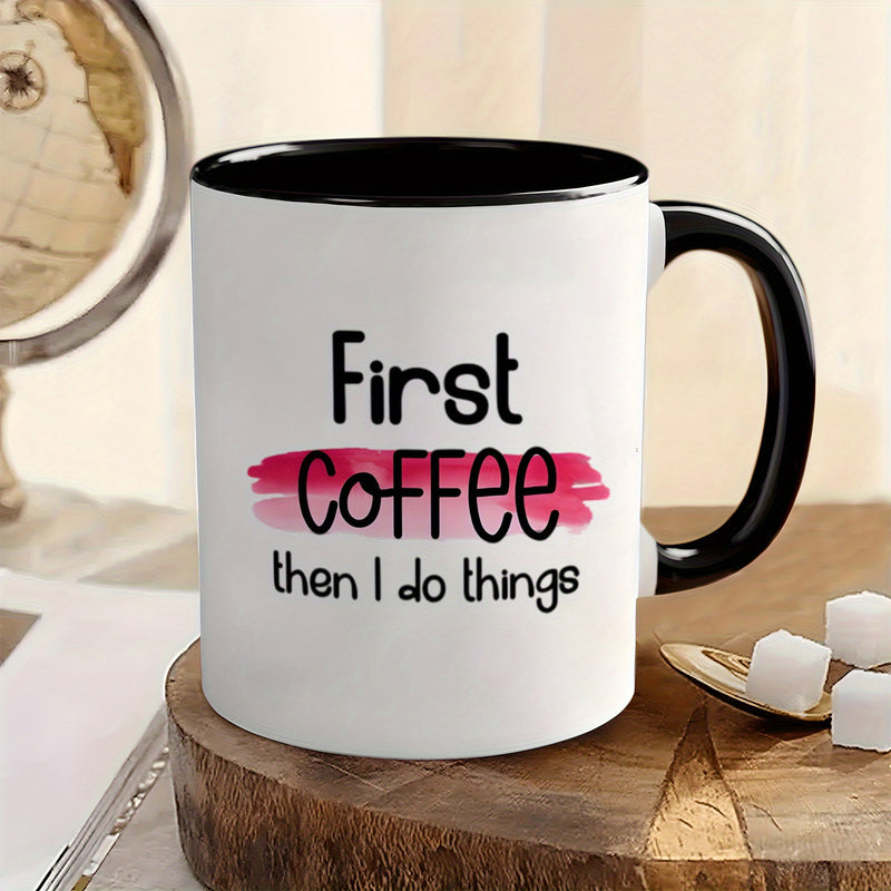 Tailorly Black Accent 11 oz Mug - quote "i do things daily"