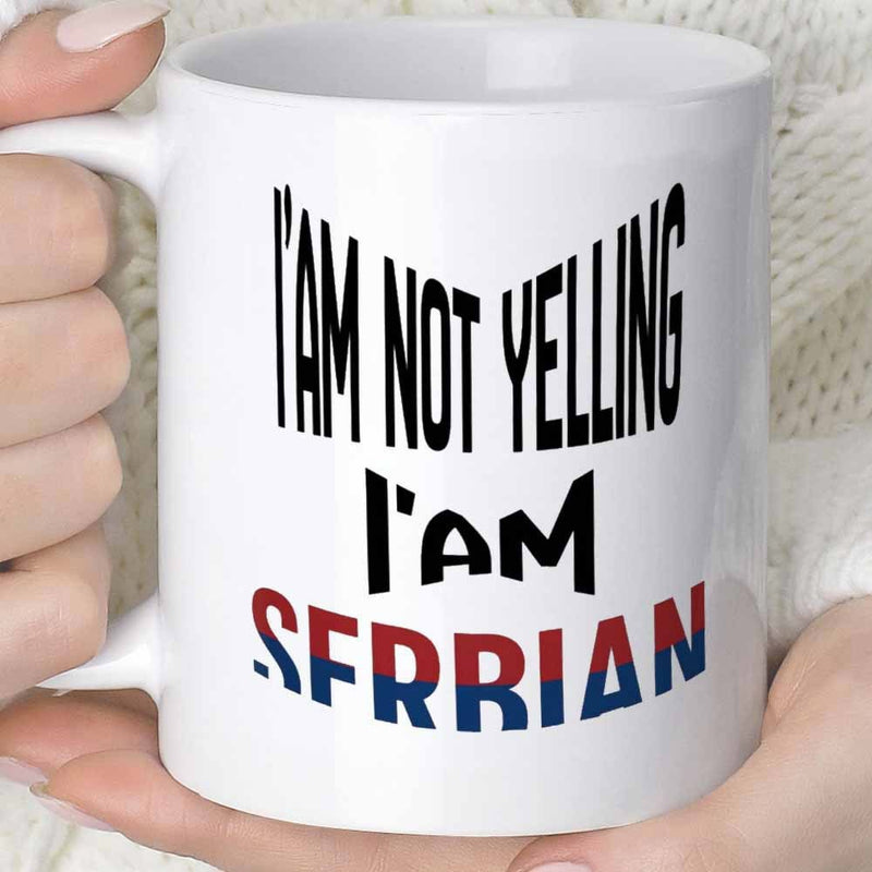 Tailorly White Ceramic 11 oz Mug - I Am Not Yelling I Am Serbian Bold Impact Typography Featuring National Flag Colors With Patriotic Quote Mug