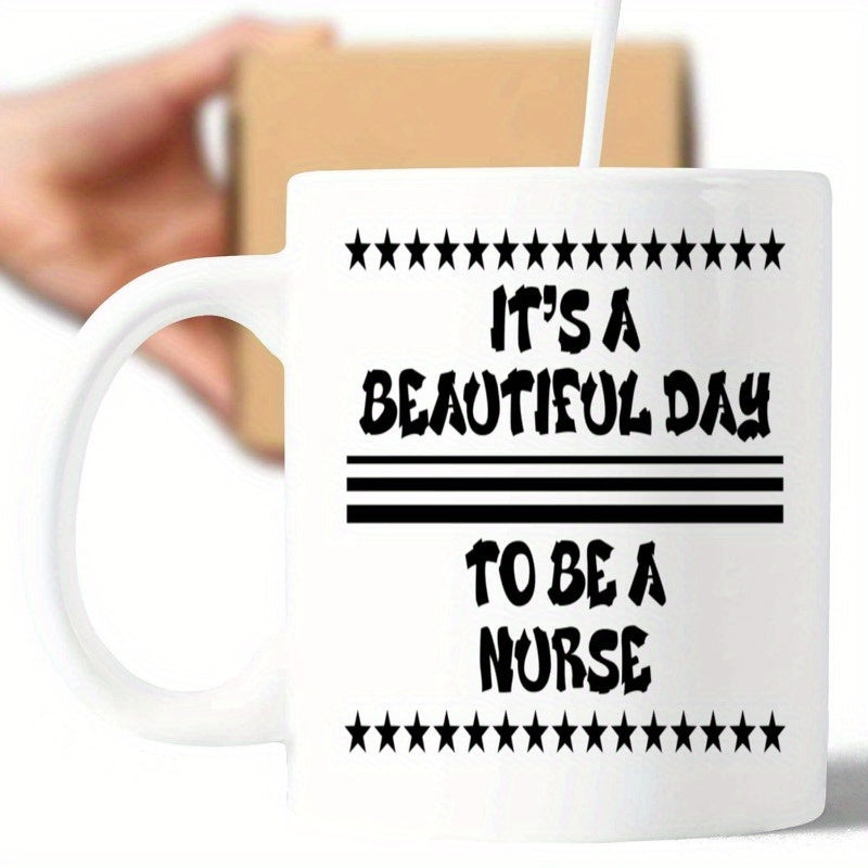 Tailorly White Ceramic 11 oz Mug - Its A Beautiful Day To Be A Nurse Elegant Minimalist Ceramic Texture With Distressed Typography And Rows Of Decorative Stars Mug