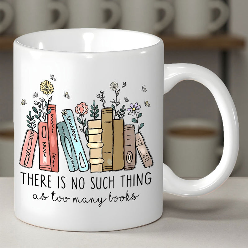 Tailorly White Ceramic 11 oz Mug - There Is No Such Thing As Too Many Books Delicate Pastel Flowers Blooming Above A Hand Drawn Stacked Library Books