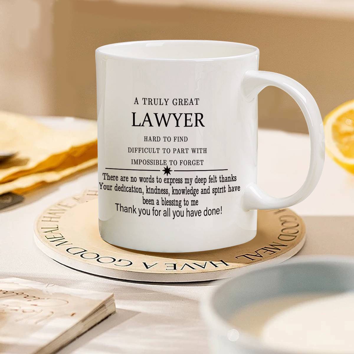 Tailorly White Ceramic 11 oz Mug - A Truly Great Lawyer Hard To Find Difficult To Part With Impossible To Forget Elegant Minimalist Black Text On A Polished