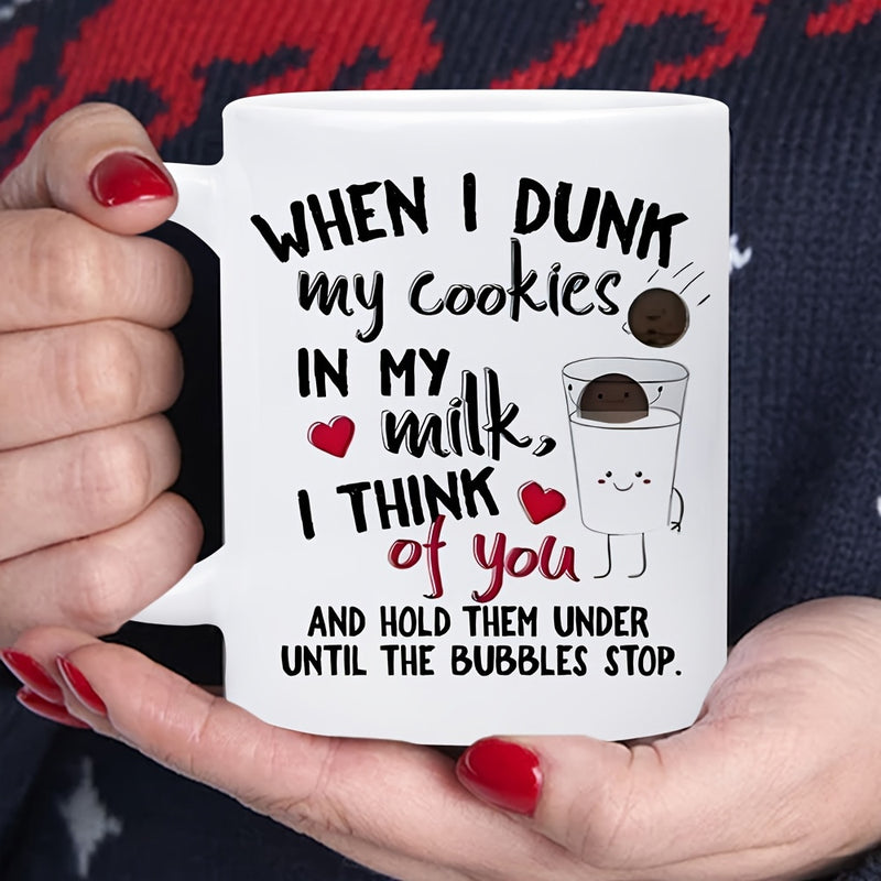 Tailorly White Ceramic 11 oz Mug - When I Dunk My Cookies In My Milk I Think Of You And Hold Them Under Until The Bubbles Stop Hand Drawn Cartoon Milk Glass And