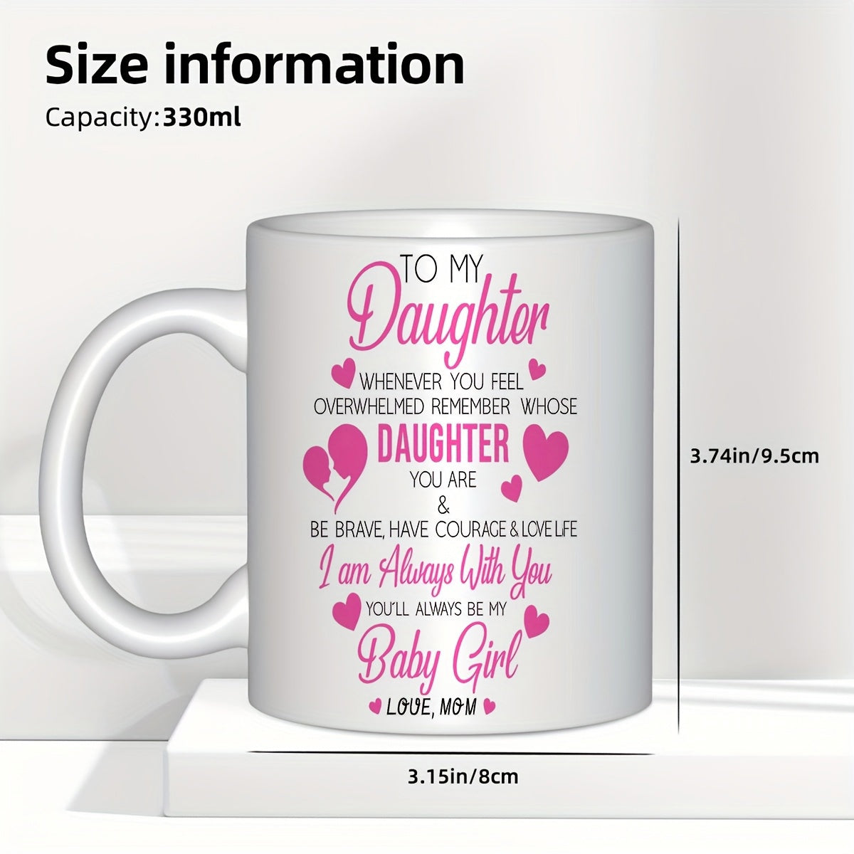 Tailorly White Ceramic 11 oz Mug - To My Daughter I Am Always With You Baby Girl Love Mom Delicate Pink Hearts With Minimalist Silhouette Representing Eternal